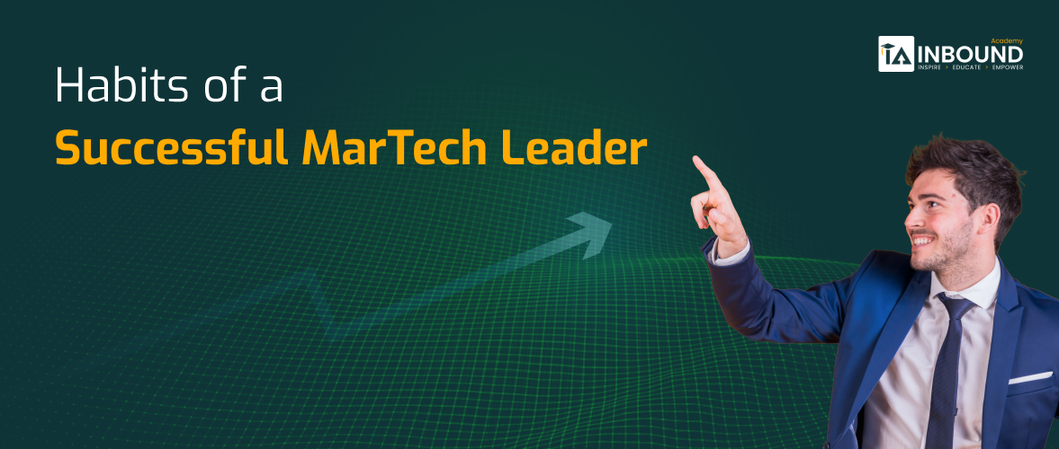 Habits of a Successful MarTech Leader